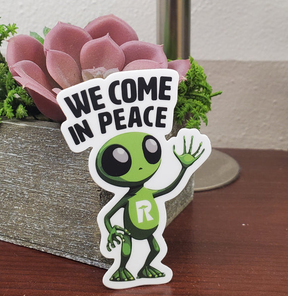 We Come In Peace Sticker